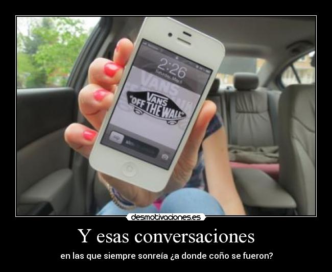 Y esas conversaciones - 