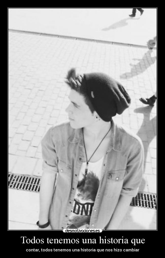 Todos tenemos una historia que - contar, todos tenemos una historia que nos hizo cambiar