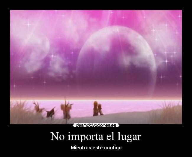 No importa el lugar - Mientras esté contigo