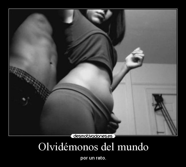 Olvidémonos del mundo - 