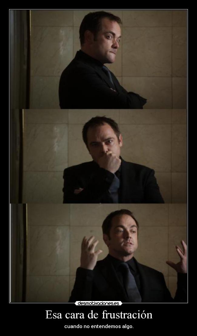 Esa cara de frustración -