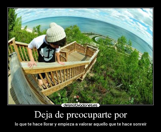 Deja de preocuparte por -