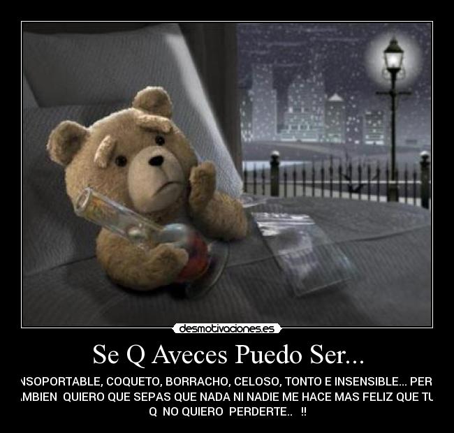 carteles insoportable coqueto borracho celoso tonto insensible desmotivaciones