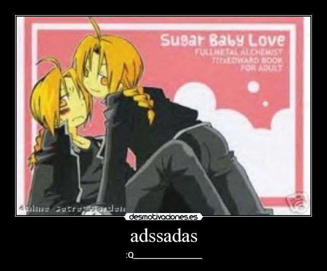 adssadas - :Q_________________