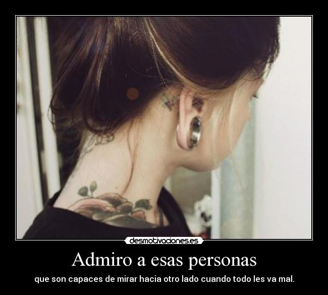 Admiro a esas personas - 