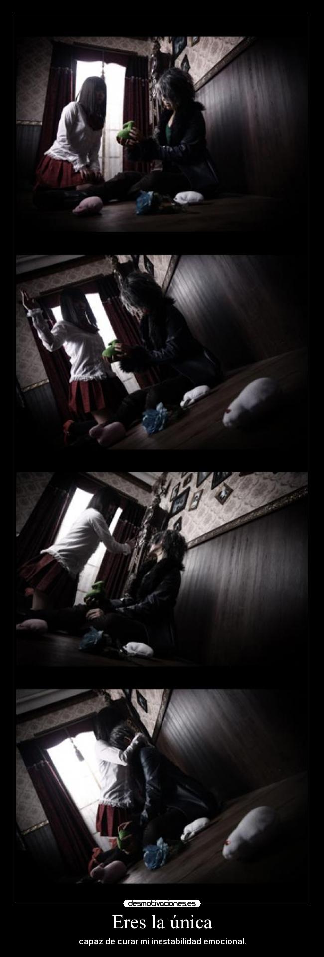 Eres la única -