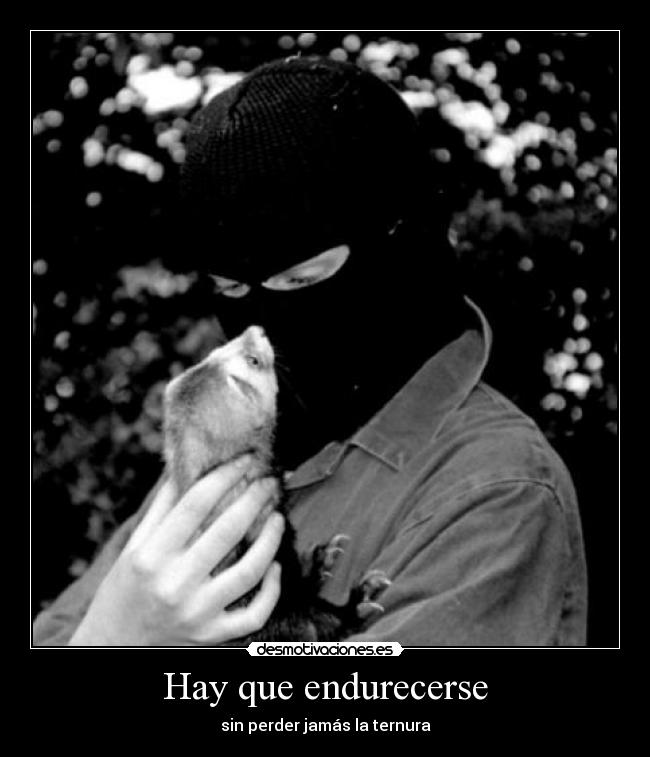 Hay que endurecerse - 
