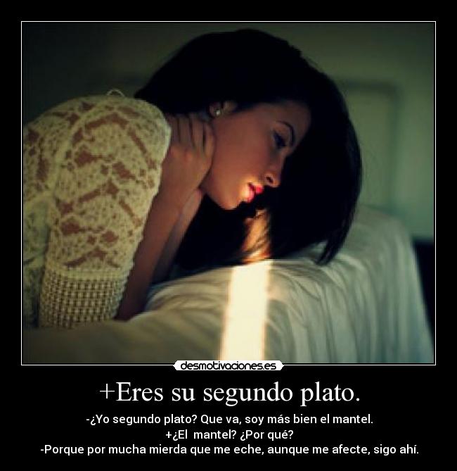 +Eres su segundo plato. - 
