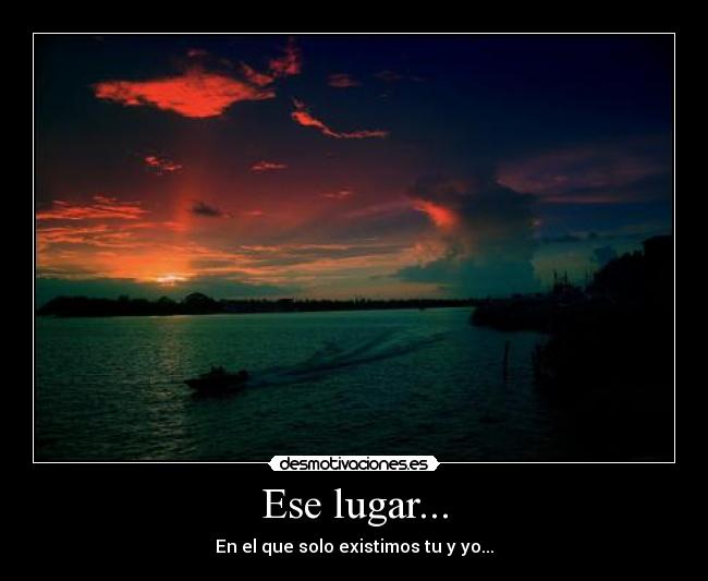 Ese lugar... -