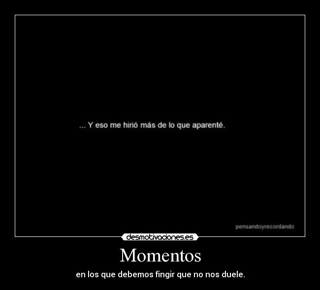 carteles momentos vida duele herir desmotivaciones
