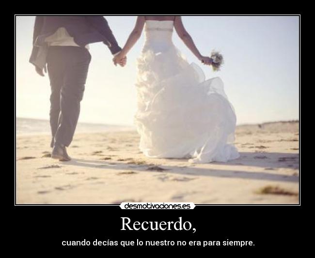 Recuerdo, -