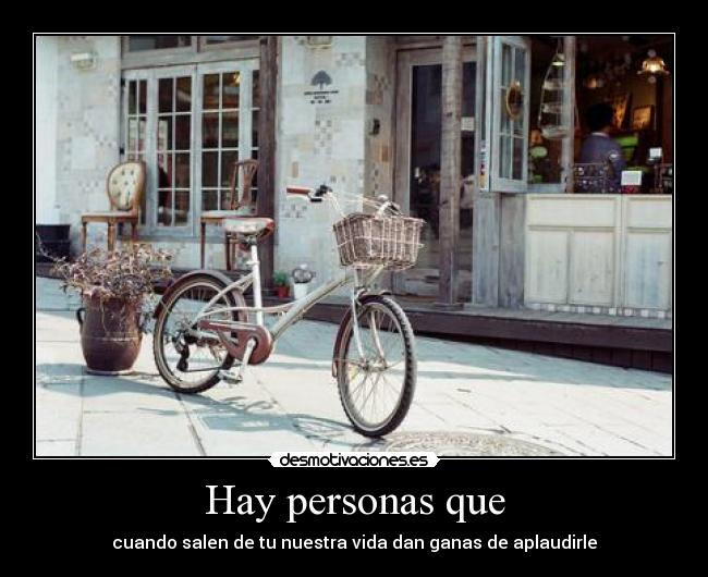 Hay personas que - 