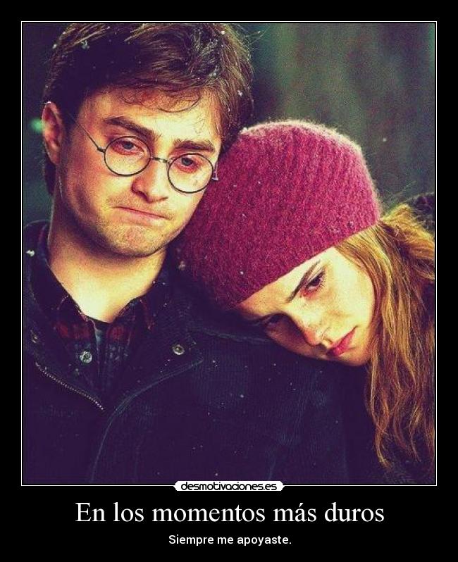En los momentos más duros -