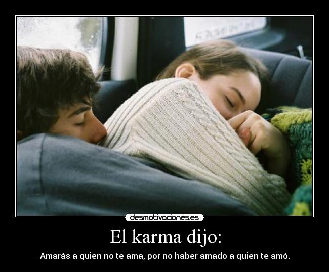 El karma dijo: - 