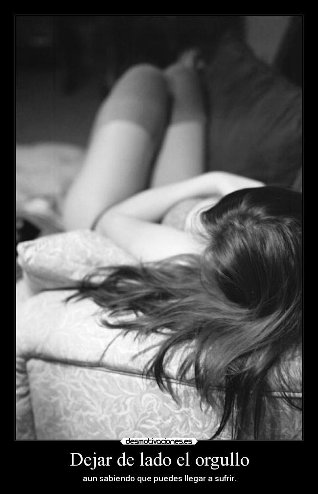 Dejar de lado el orgullo - 