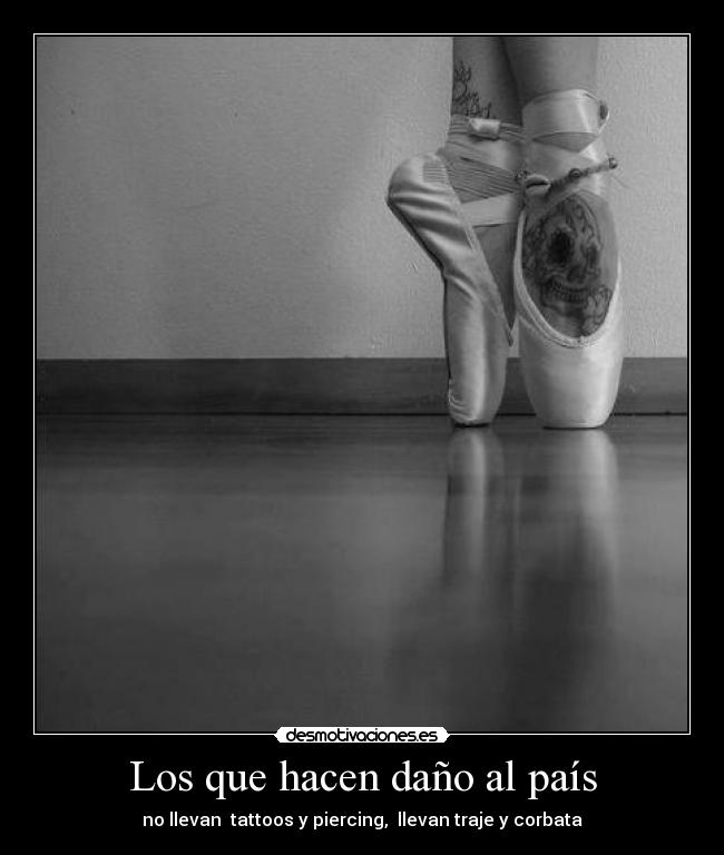 Los que hacen daño al país - no llevan tattoos y piercing, llevan traje y corbata