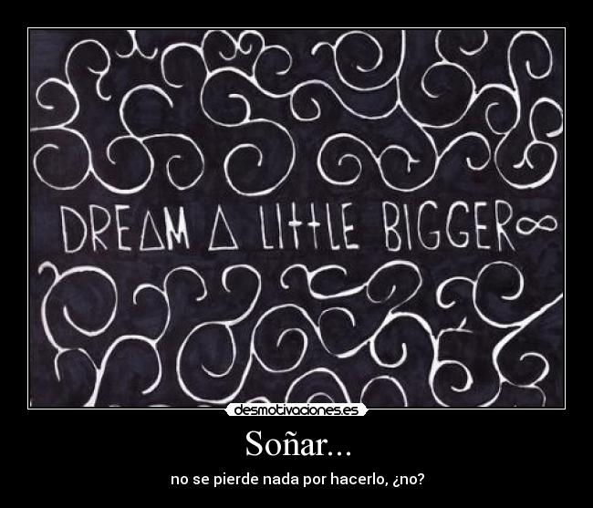 Soñar... -
