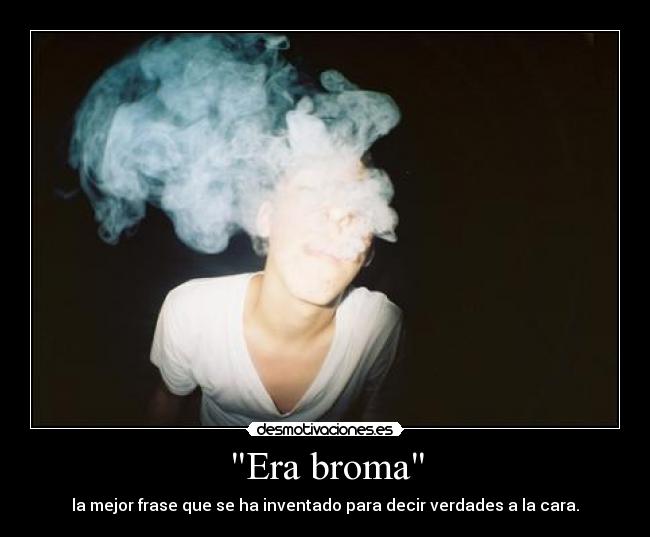 Era broma -