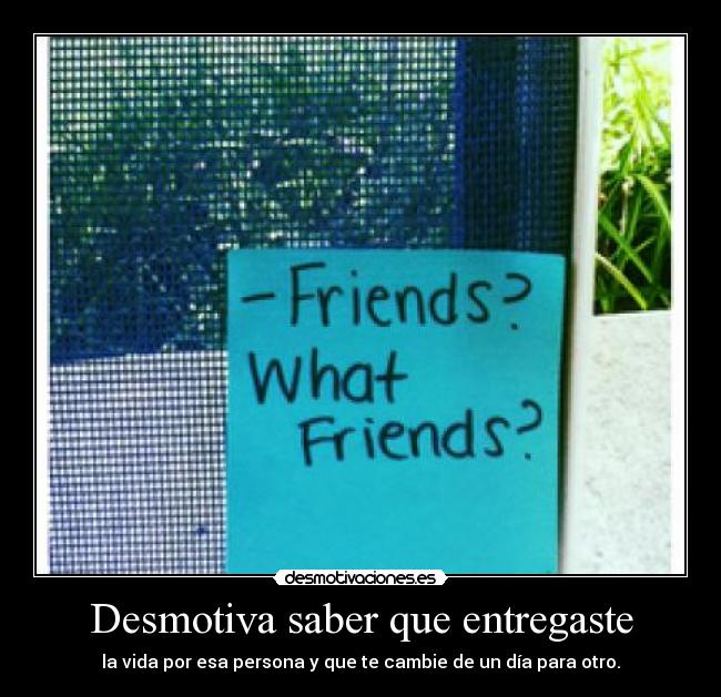 Desmotiva saber que entregaste - 