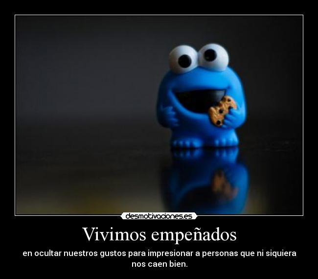 Vivimos empeñados -