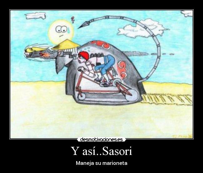 Y así..Sasori - Maneja su marioneta