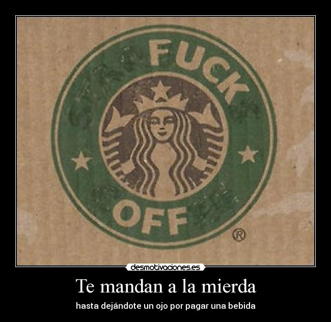 Te mandan a la mierda - hasta dejándote un ojo por pagar una bebida