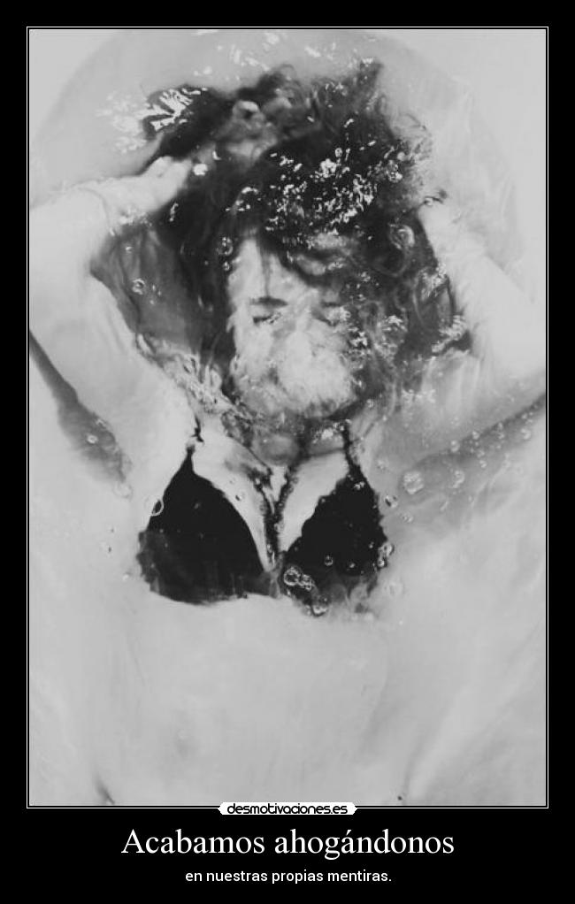 Acabamos ahogándonos - 