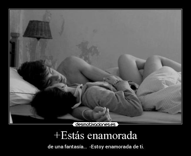 +Estás enamorada -