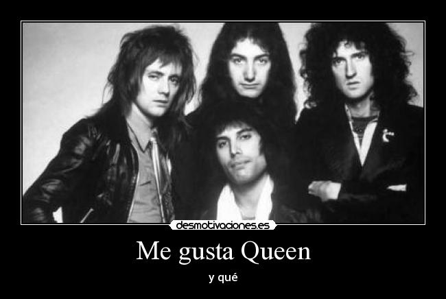 Me gusta Queen -