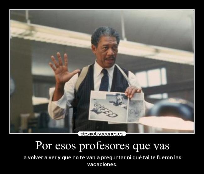 carteles morgan freeman seria buen profe desmotivaciones