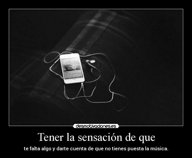 Tener la sensación de que - 