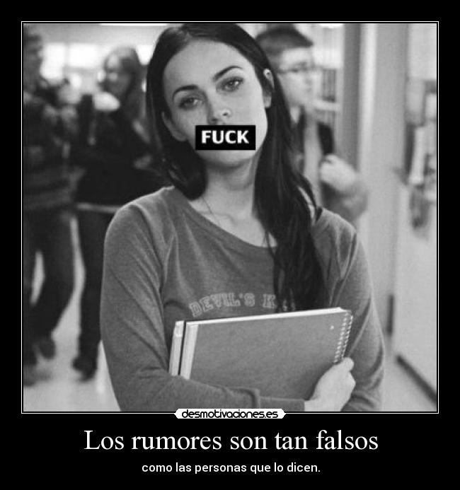 Los rumores son tan falsos -