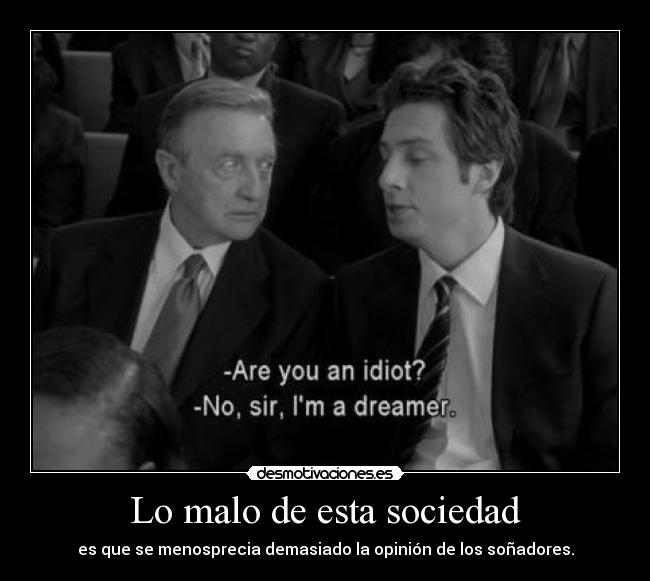 Lo malo de esta sociedad -