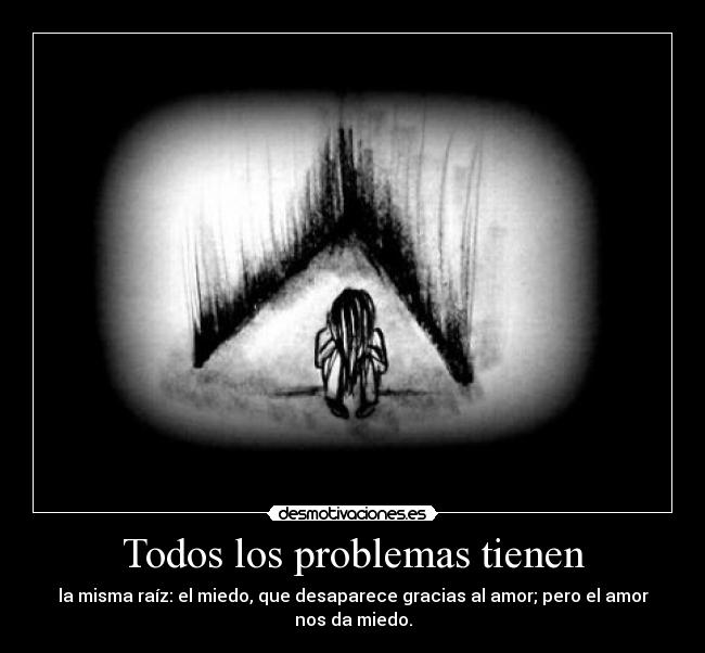 carteles problemas silvia289 miedo poblemas amor gracias desaparecer desmotivaciones