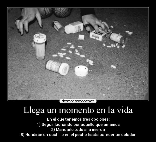 Llega un momento en la vida -