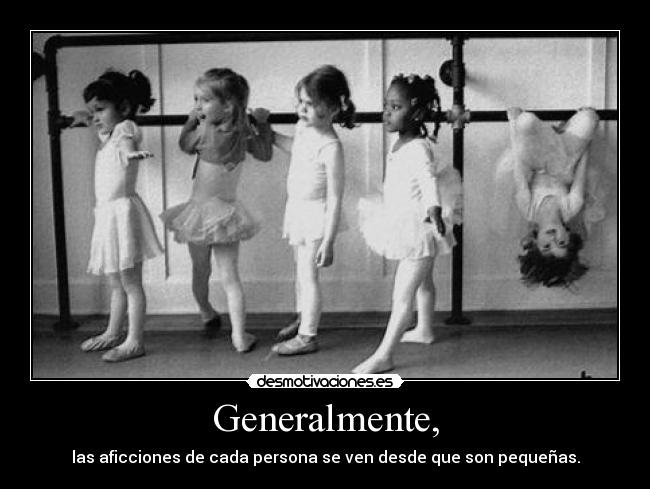 Generalmente, - 