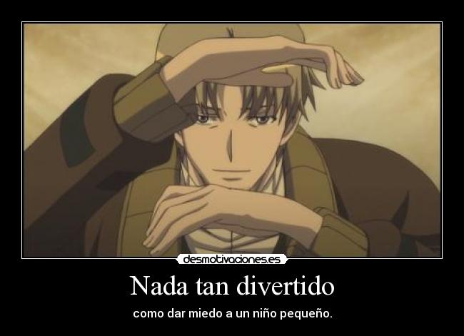 Nada tan divertido - como dar miedo a un niño pequeño.