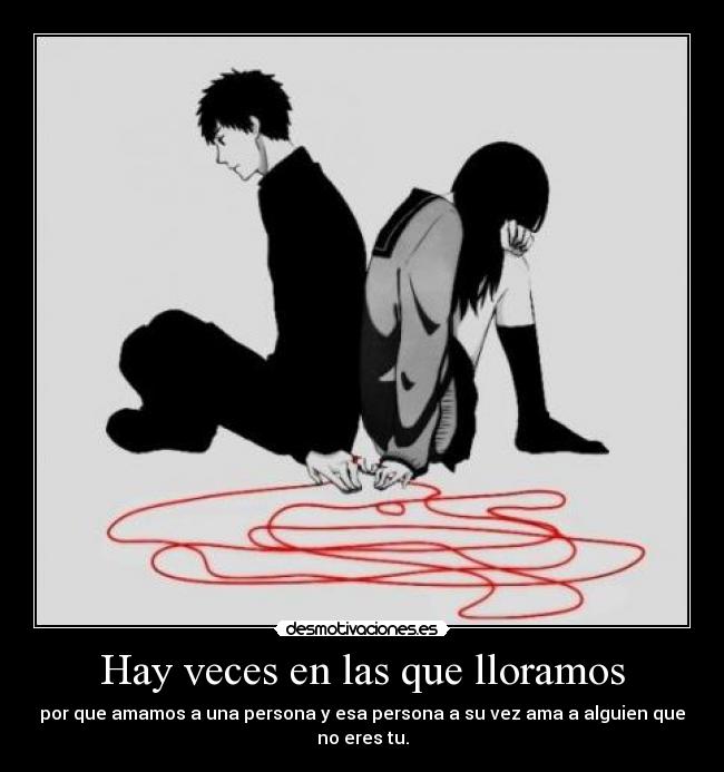 Hay veces en las que lloramos -