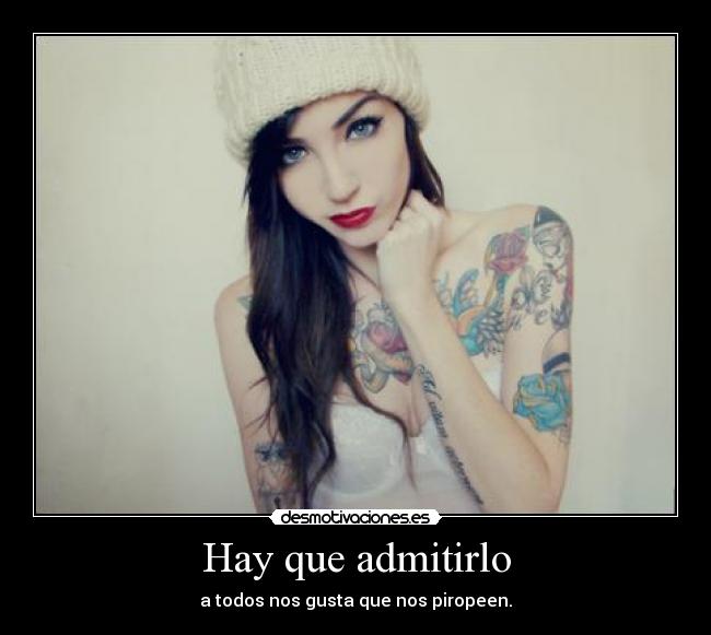 Hay que admitirlo - a todos nos gusta que nos piropeen.