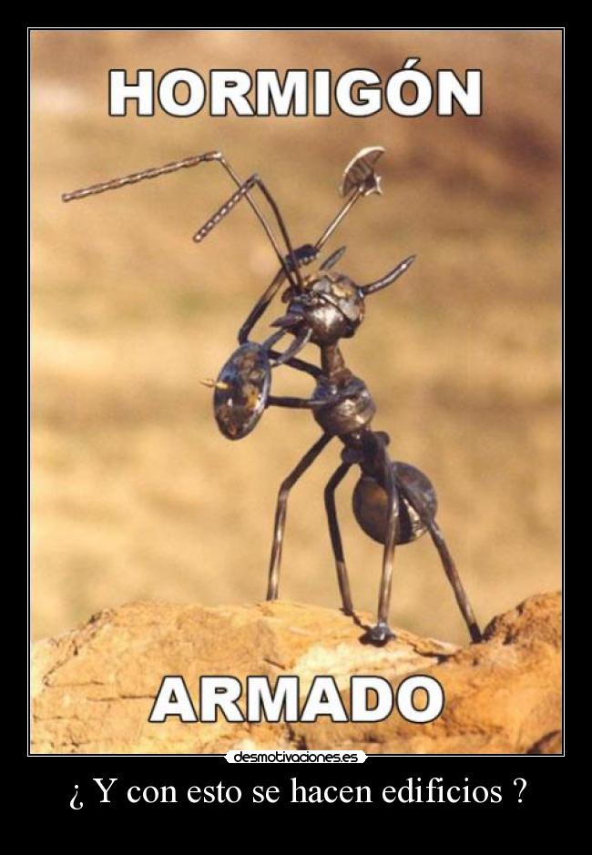 ¿ Y con esto se hacen edificios ? -