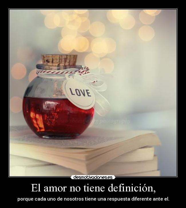 El amor no tiene definición, - 