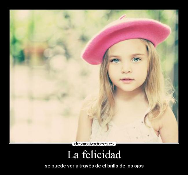 La felicidad -