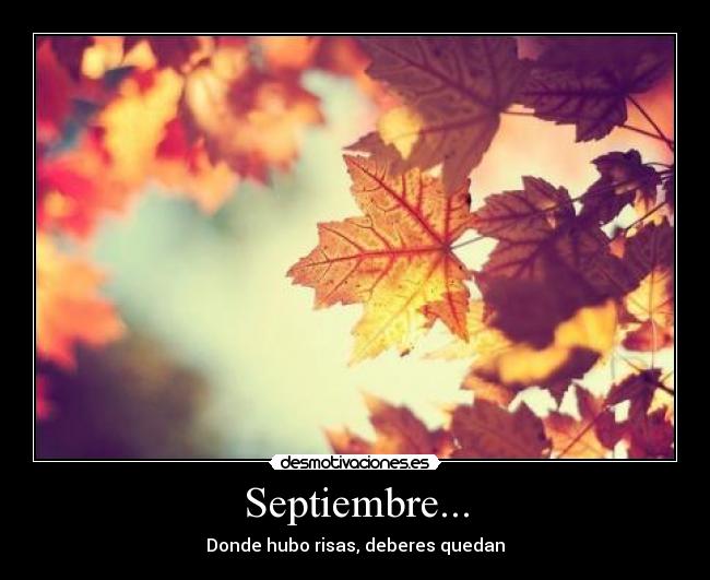 carteles septiembre fin del verano ooooh que pena lool latin lol desmotivaciones
