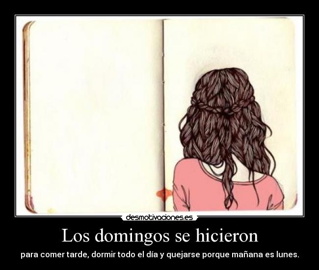 Los domingos se hicieron -