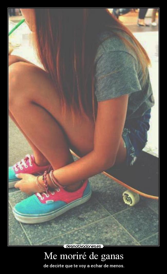 Me moriré de ganas -