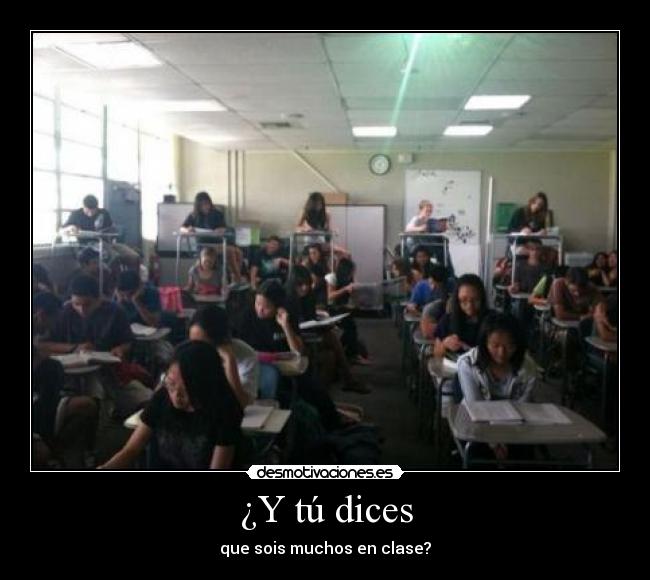 ¿Y tú dices -