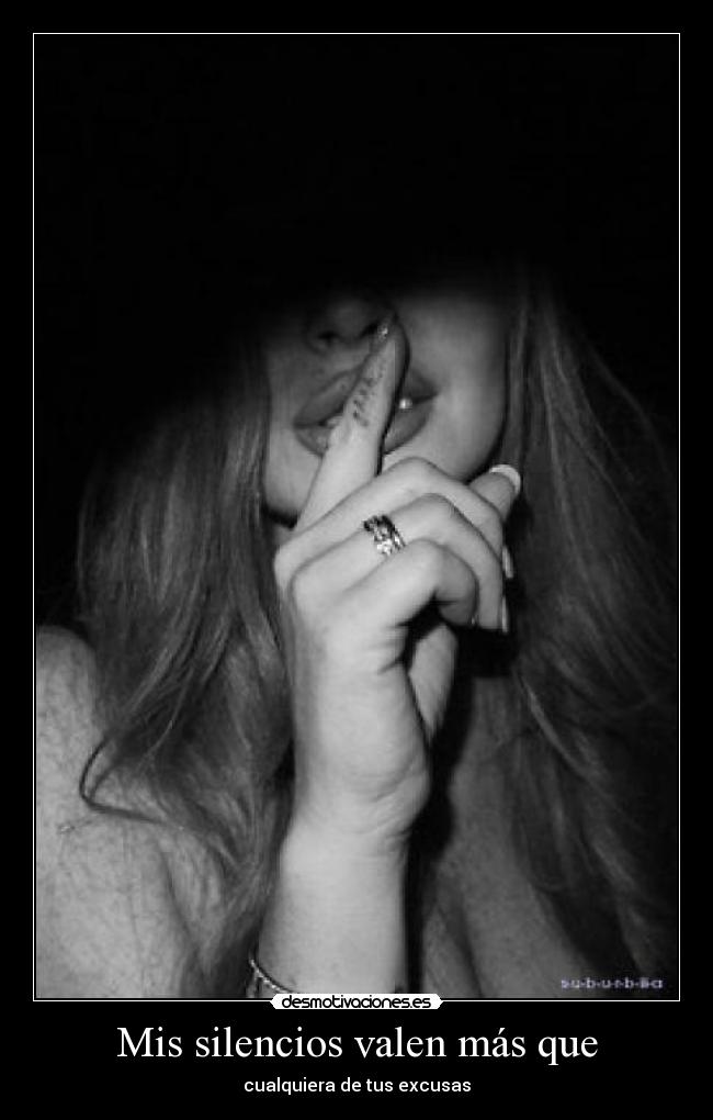 carteles excusa silencio personas valer desmotivaciones
