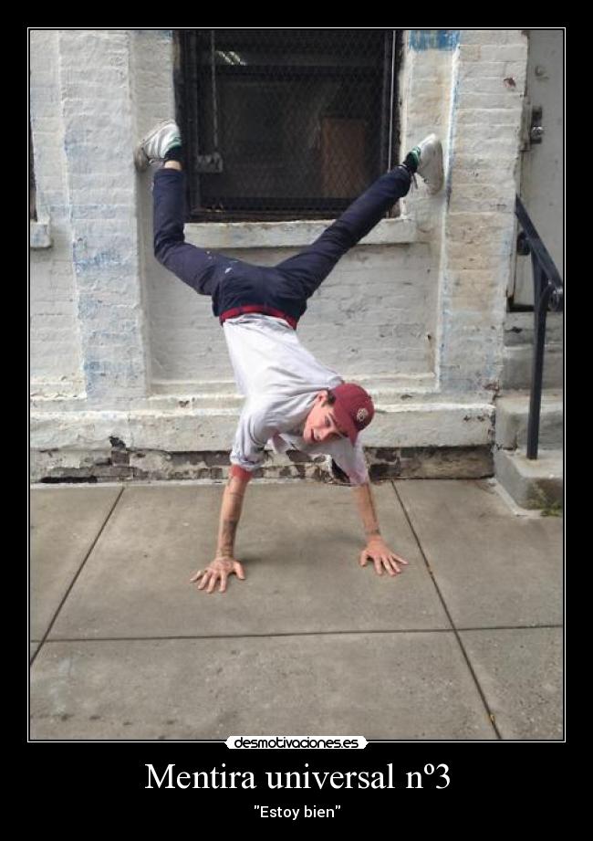 Mentira universal nº3 - Estoy bien