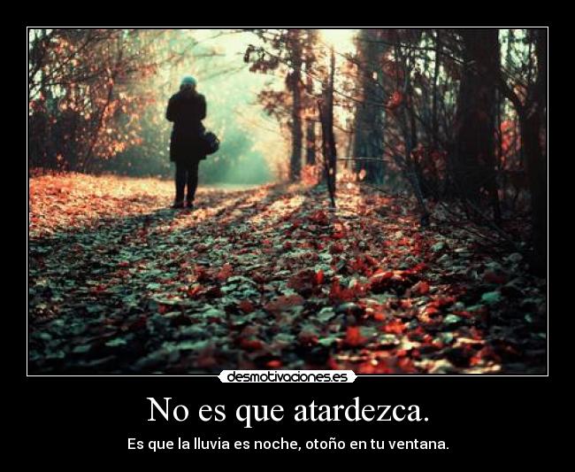 No es que atardezca. - 
