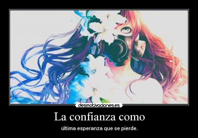 carteles confianza asi como deberia ver asi como algun dia debieran desmotivaciones